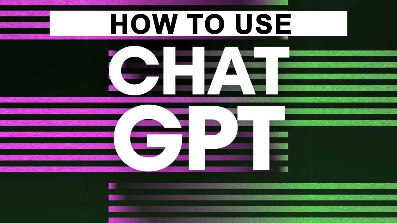 How to Use ChatGPT